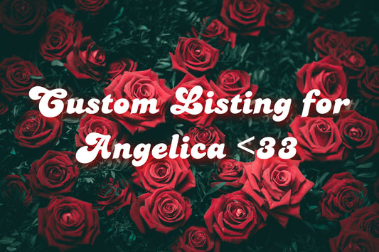 Listing for Angelica :)
