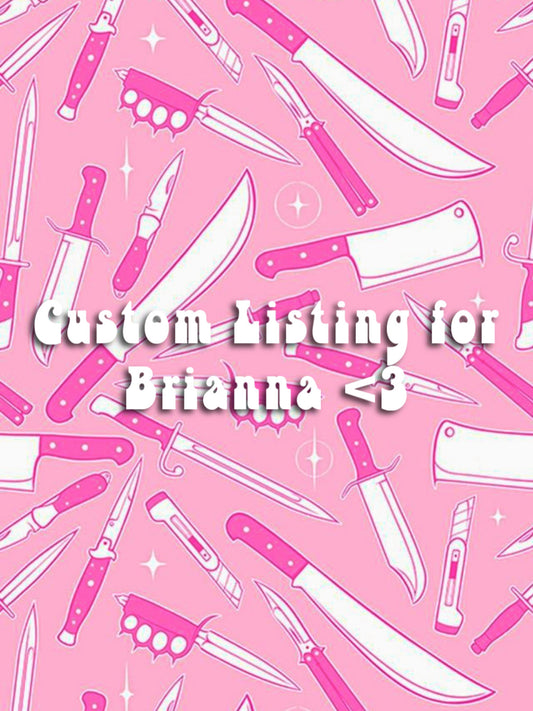 Listing for Brianna 🔪🩸